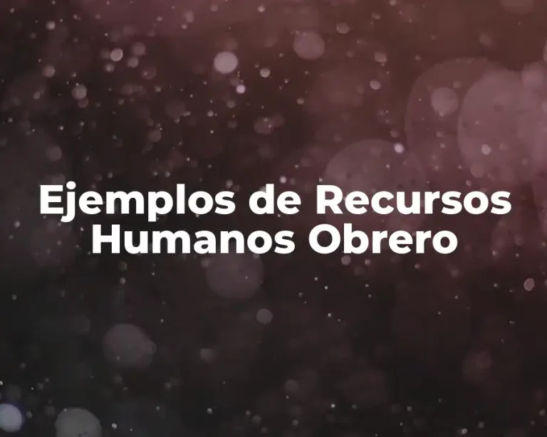 Ejemplos de Recursos Humanos Obrero