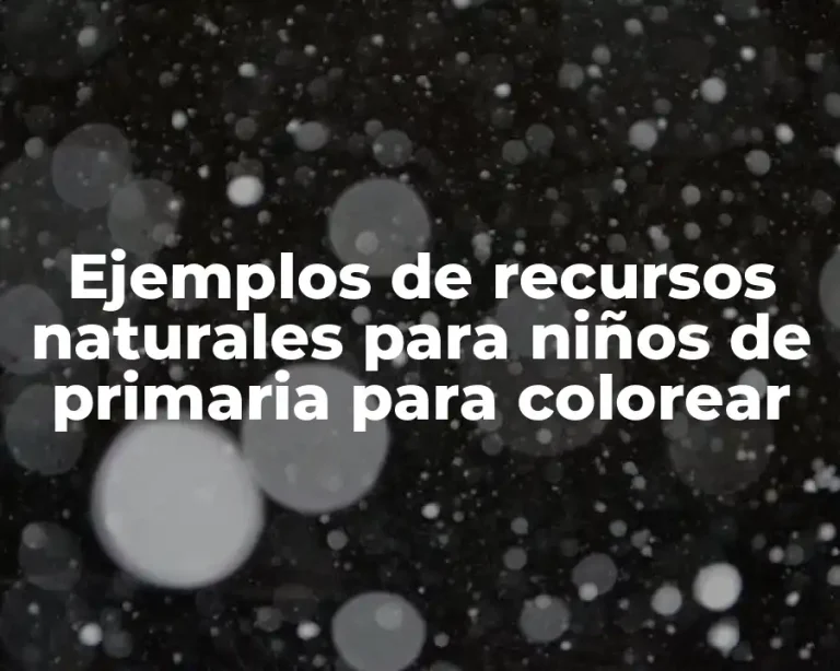 Ejemplos de recursos naturales para niños de primaria para colorear