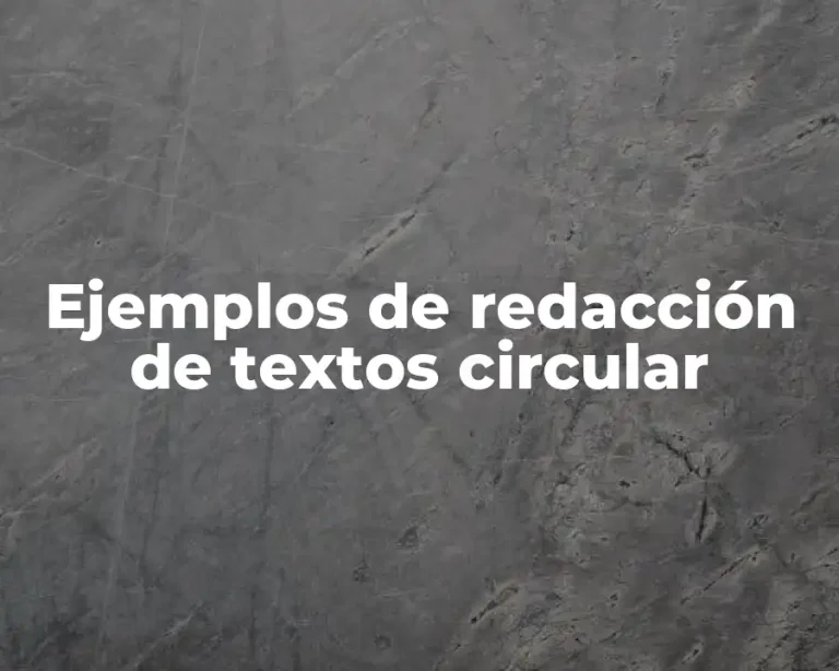 Ejemplos de redacción de textos circular