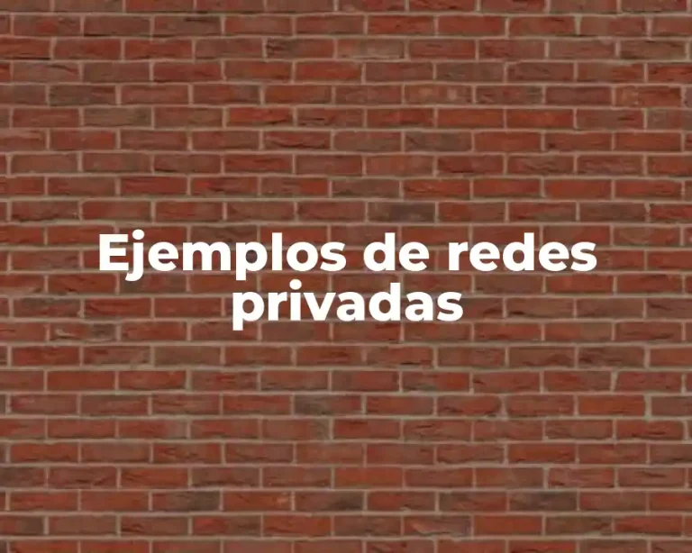 Ejemplos de redes privadas