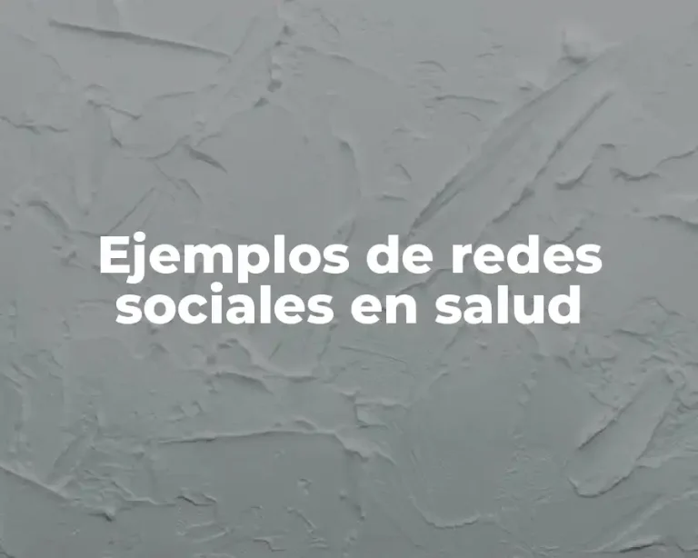 Ejemplos de redes sociales en salud