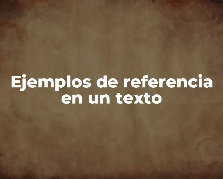 Ejemplos de referencia en un texto