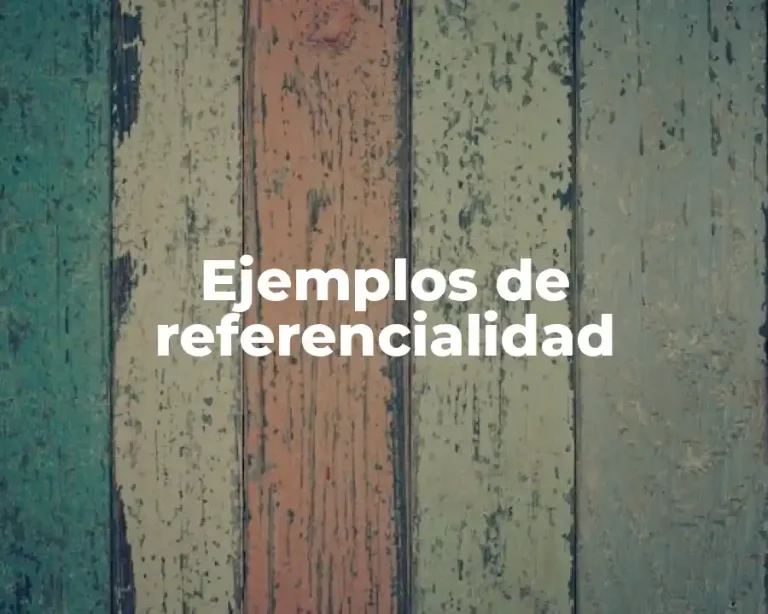 Ejemplos de referencialidad