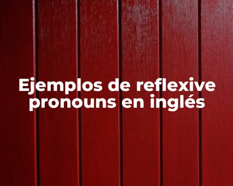 Ejemplos de reflexive pronouns en inglés