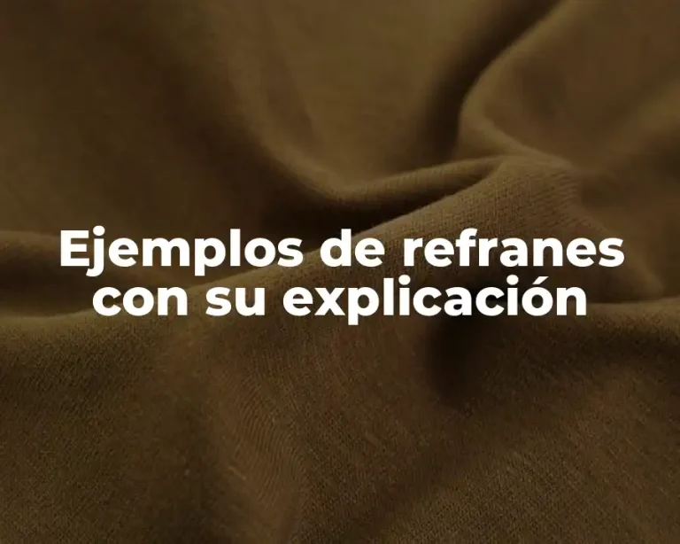 Ejemplos de refranes con su explicación