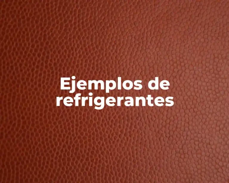 Ejemplos de refrigerantes