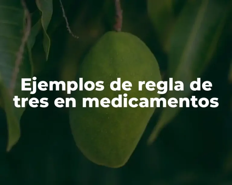 Ejemplos de regla de tres en medicamentos