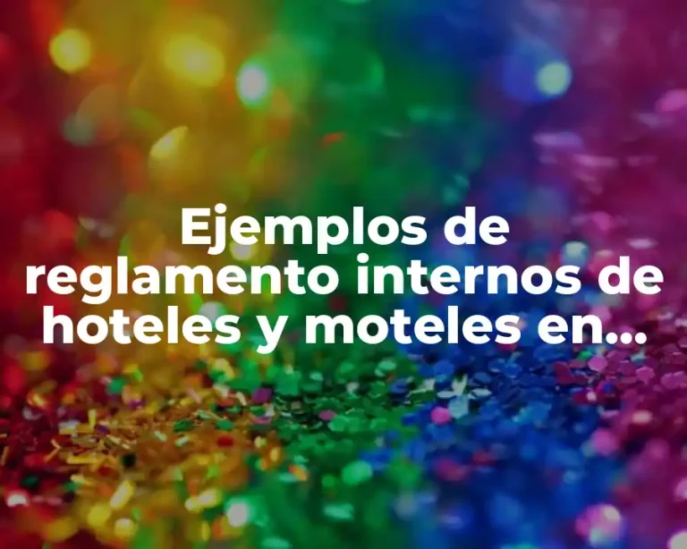 Ejemplos de reglamento internos de hoteles y moteles en México