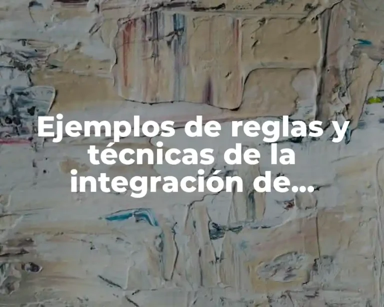 Ejemplos de reglas y técnicas de la integración de personas y Significado