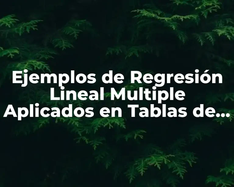 Ejemplos de Regresión Lineal Multiple Aplicados en Tablas de Vapor y Significado
