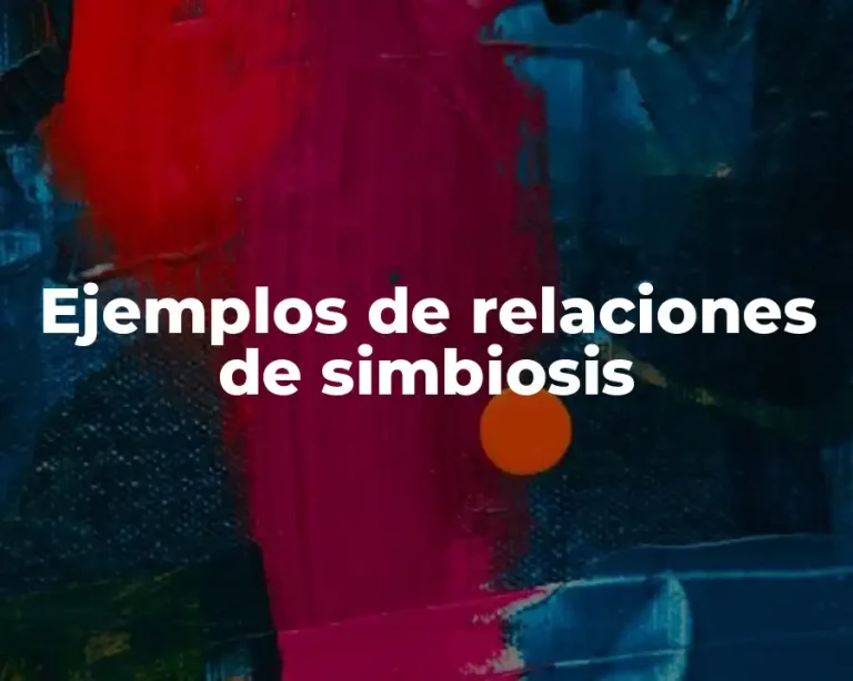 Ejemplos de relaciones de simbiosis