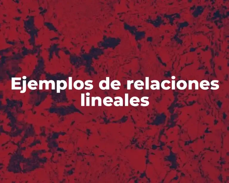 Ejemplos de relaciones lineales