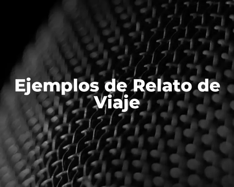 Ejemplos de Relato de Viaje