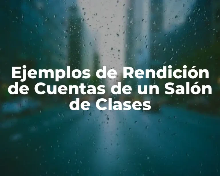 Ejemplos de Rendición de Cuentas de un Salón de Clases