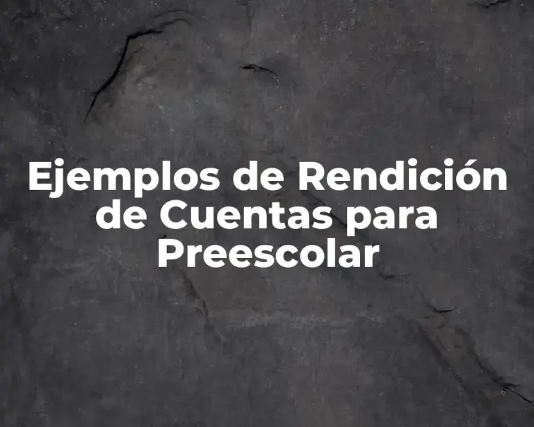 Ejemplos de Rendición de Cuentas para Preescolar