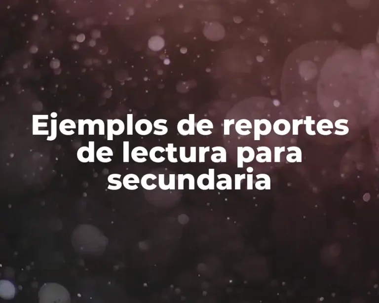 Ejemplos de reportes de lectura para secundaria