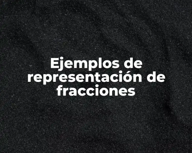 Ejemplos de representación de fracciones