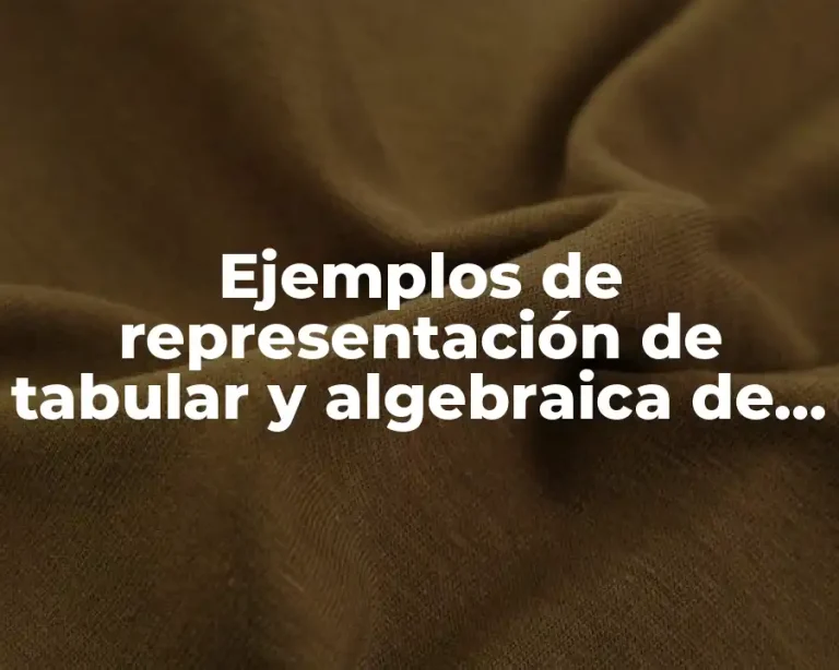 Ejemplos de representación de tabular y algebraica de variaciones