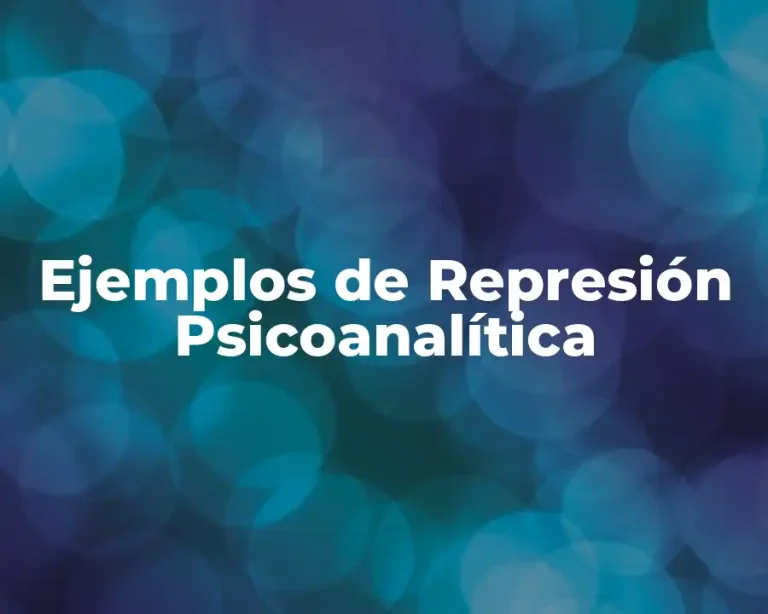 Ejemplos de Represión Psicoanalítica