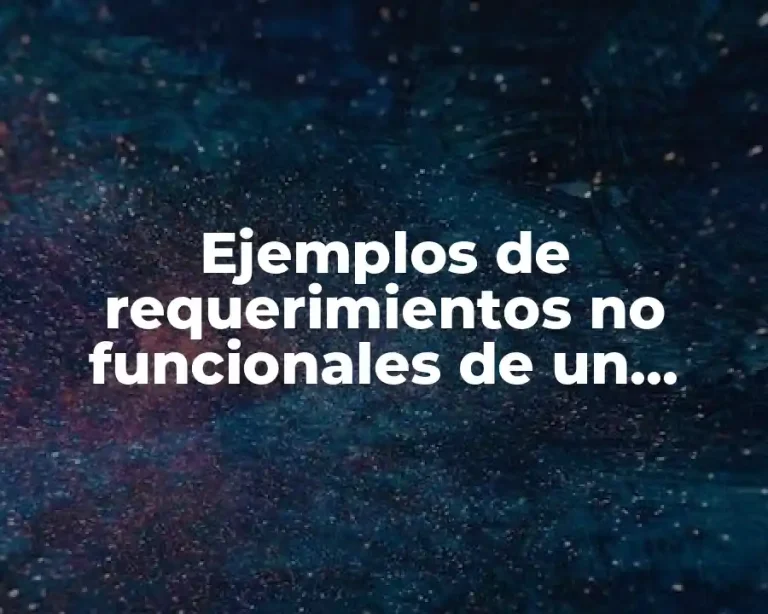 Ejemplos de requerimientos no funcionales de un software