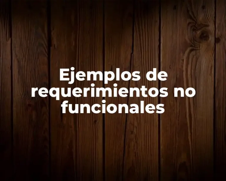 Ejemplos de requerimientos no funcionales