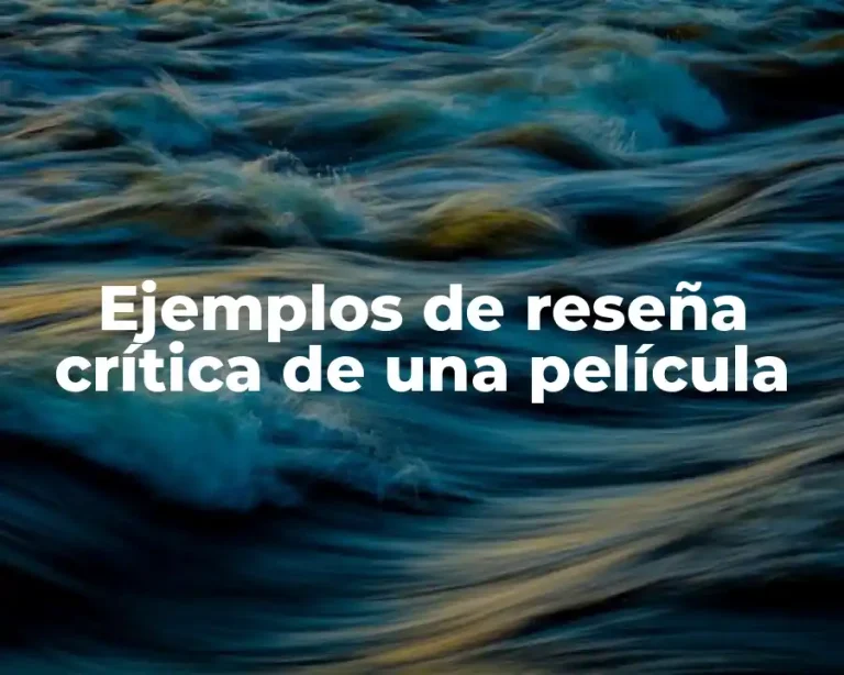 Ejemplos de reseña crítica de una película