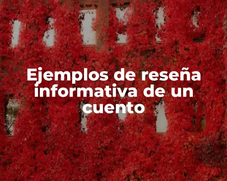 Ejemplos de reseña informativa de un cuento