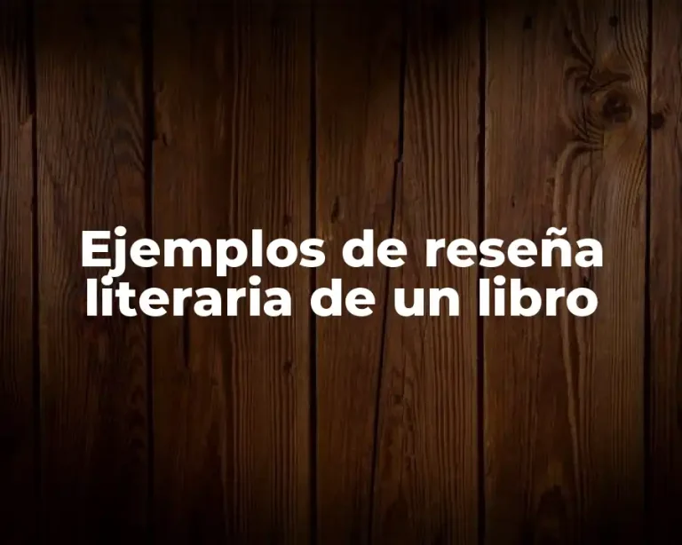 Ejemplos de reseña literaria de un libro