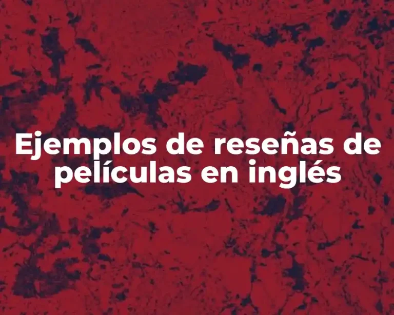 Ejemplos de reseñas de películas en inglés