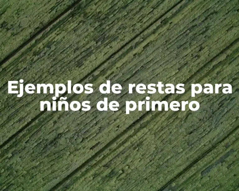 Ejemplos de restas para niños de primero