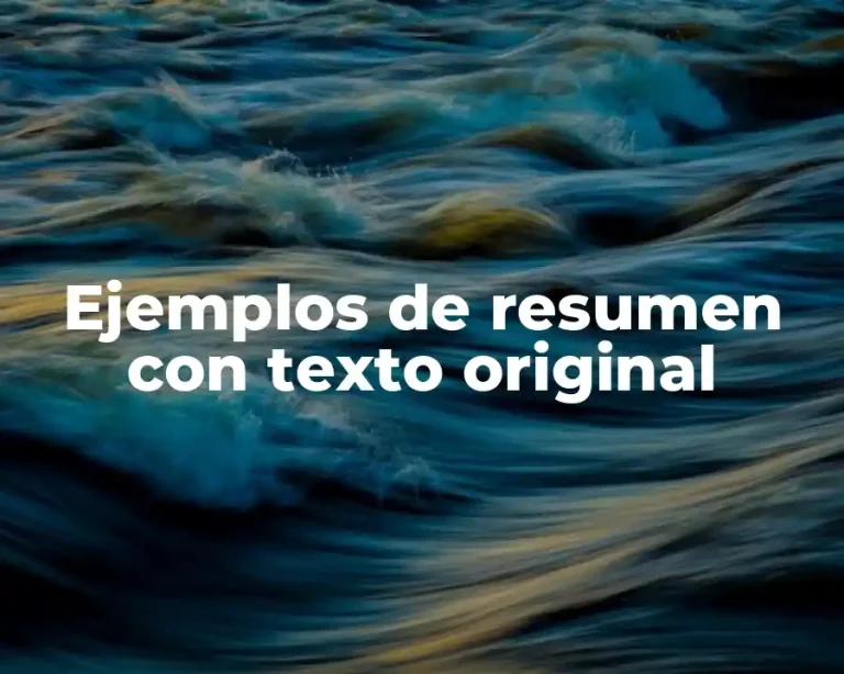 Ejemplos de resumen con texto original