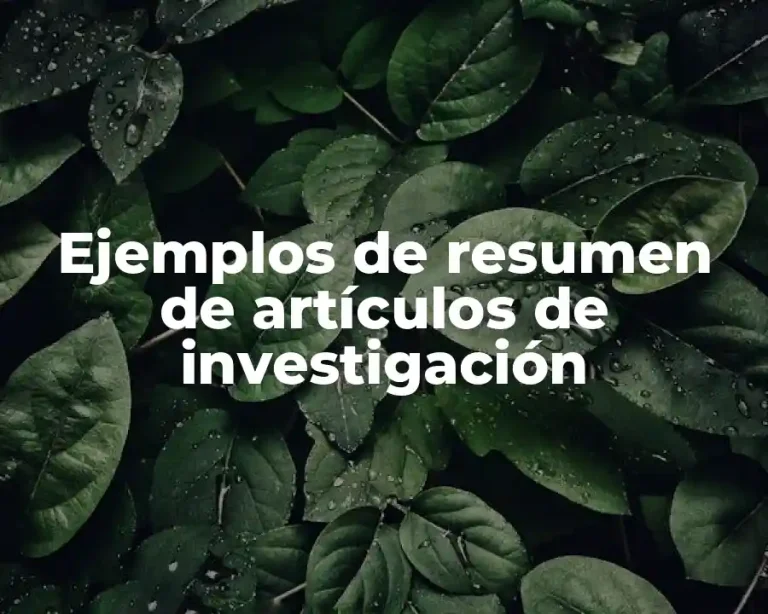Ejemplos de resumen de artículos de investigación