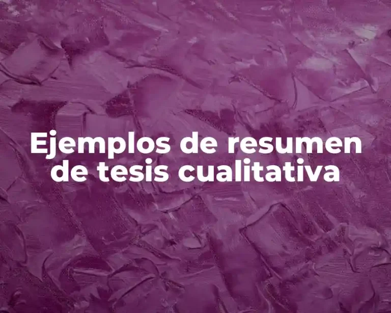 Ejemplos de resumen de tesis cualitativa