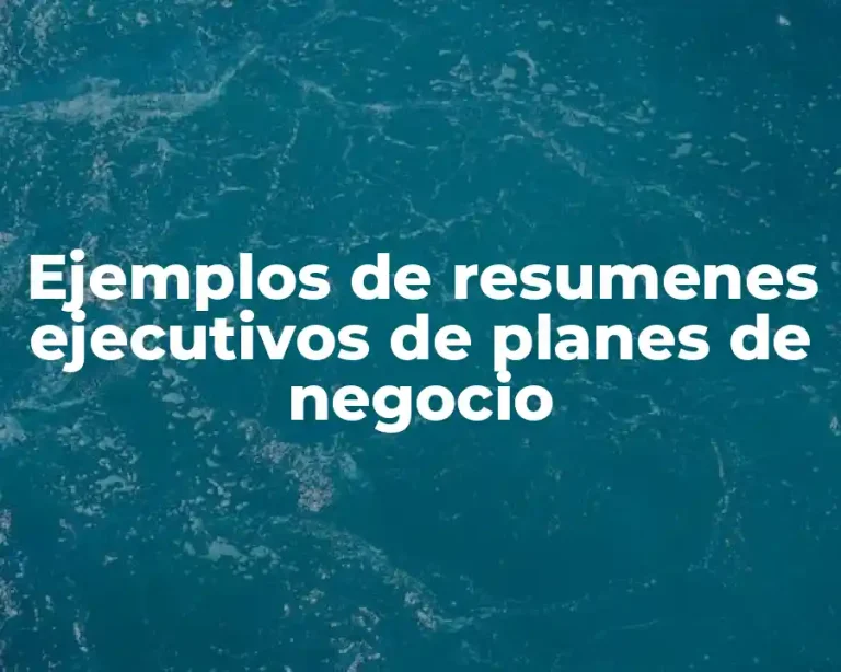 Ejemplos de resumenes ejecutivos de planes de negocio
