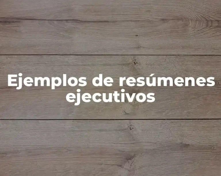 Ejemplos de resúmenes ejecutivos