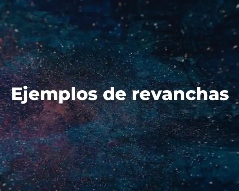 Ejemplos de revanchas