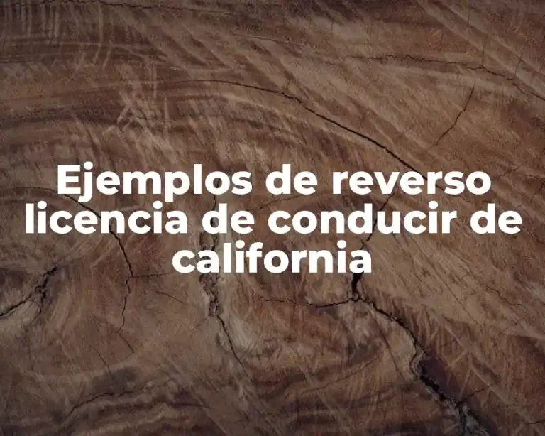 Ejemplos de reverso licencia de conducir de california