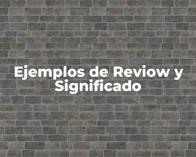 Ejemplos de Reviow y Significado