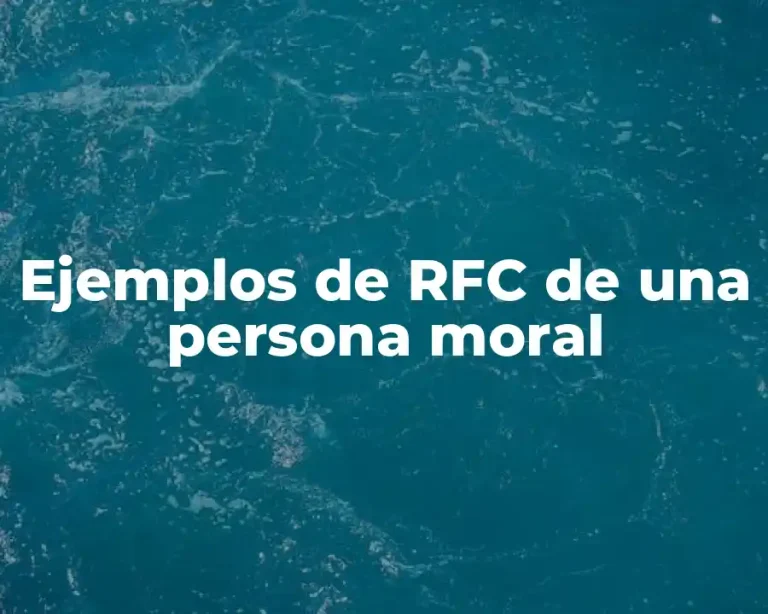 Ejemplos de RFC de una persona moral