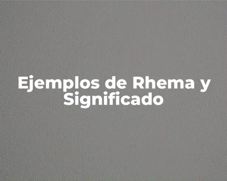 Ejemplos de Rhema y Significado