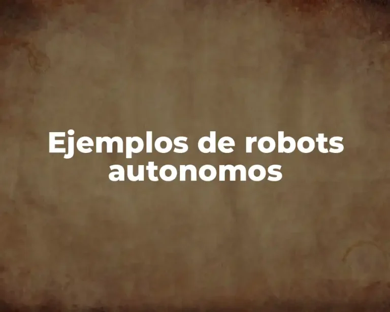 Ejemplos de robots autonomos