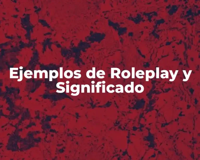Ejemplos de Roleplay y Significado