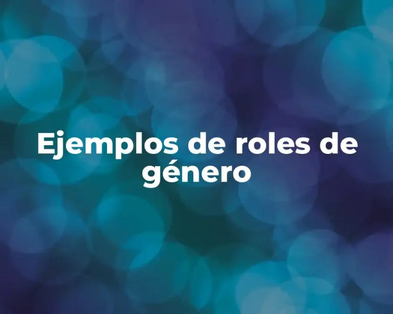 Ejemplos de roles de género