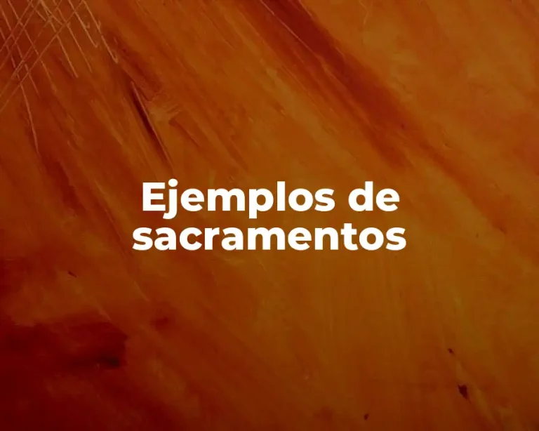 Ejemplos de sacramentos