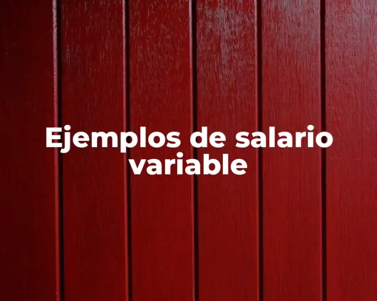 Ejemplos de salario variable
