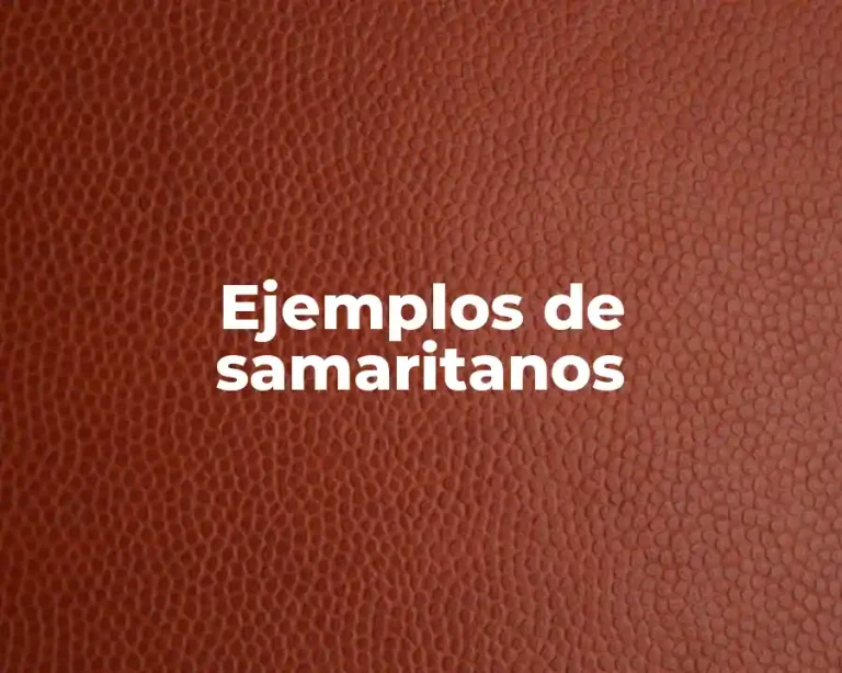 Ejemplos de samaritanos