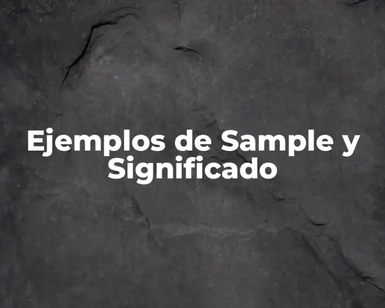 Ejemplos de Sample y Significado