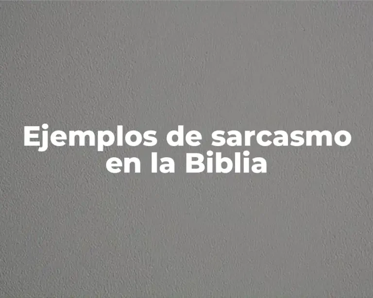 Ejemplos de sarcasmo en la Biblia