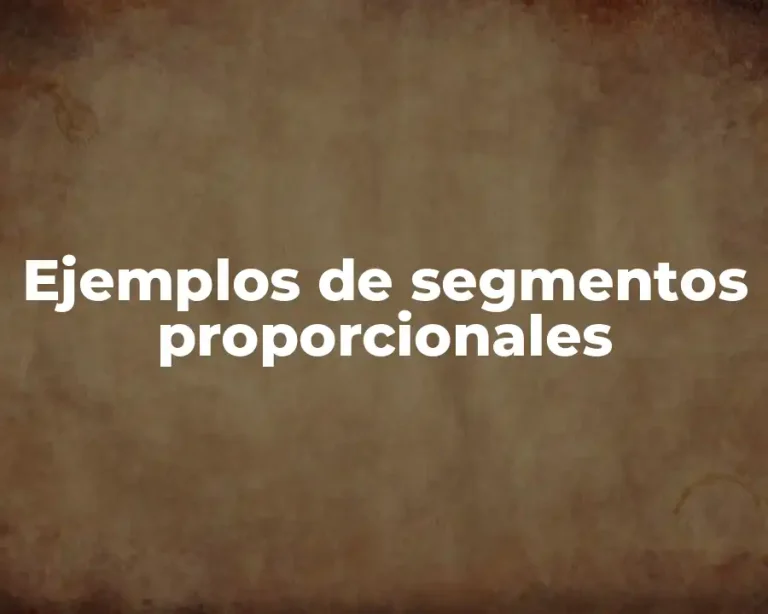 Ejemplos de segmentos proporcionales