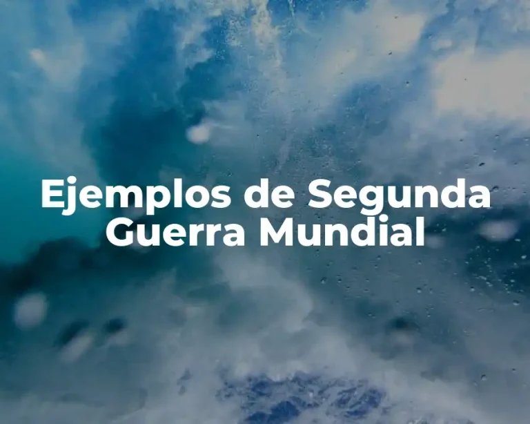Ejemplos de Segunda Guerra Mundial